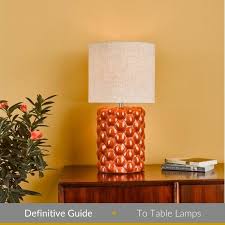 The Definitive Guide To Table Lamps