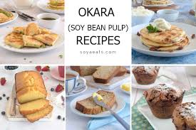 easy okara recipes soya eats