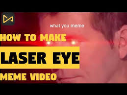 best laser eye meme maker how to make