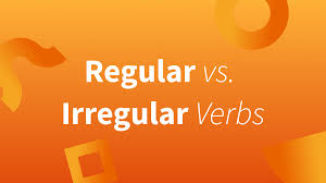 regular and irregular verbs