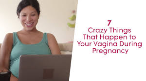 Crazy Things That Happen to Your Vagina During Pregnancy