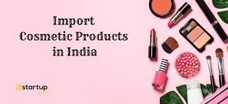 to import cosmetic s in india