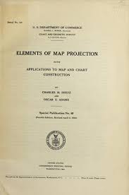Elements Of Map Projection With Applications To Map And