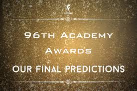 96th academy awards our final