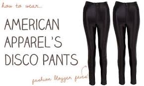 American Apparel Disco Pants How To Wear Paperblog