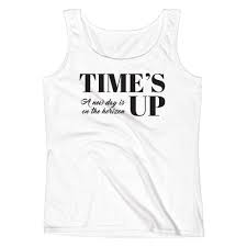 Times Up A New Day Is On The Horizon Ladies Tank