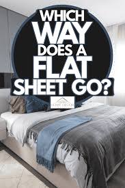 Which Way Does A Flat Sheet Go Home