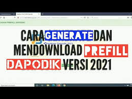 Tutroial dapodik kali ini tentang cara mengerjakan dapodik 2021 c. Cara Generate Dan Download Prefill Dapodik Versi 2021 Youtube