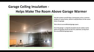 garage ceiling insulation helps make