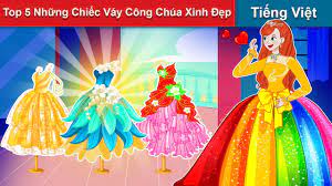 Top 5 Những Chiếc Váy Công Chúa Xinh Đẹp 💃 Truyện Cổ Tích Việt Nam | WOA -  Truyện Hay Mỗi Ngày - YouTube