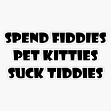 Pet kitties spend fiddies