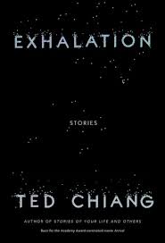 exhalation books collection of stories is signature ted chiang full of revelatory ideas and deeply sympathetic characters in the merchant and the alchemist s gate