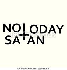 Sign up for a newsletter today! Not Today Satan Antichrist Quote With Occult Symbol Upside Down Cross Canstock