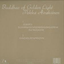 Pekka Airaksinen Buddhas Of Golden Light Arc Light