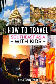 southeast asia with kids