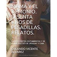 ARCOORLO GUANTANAMERO CUBA ORLANDO VICENTE : LIBROS DEL ESCRITOR ORLANDO  VICENTE EN AMAZON