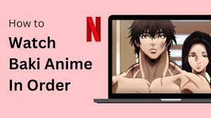 how to watch baki in order on