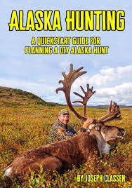 The objective is to make available to you, significant insight on moose hunting in alaska. Alaska Hunting A Quickstart Guide For Planning A Diy Alaska Hunt Classen Joseph 9798697073780 Amazon Com Books