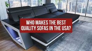 who makes the best quality sofas in the