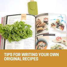writing your own original recipes