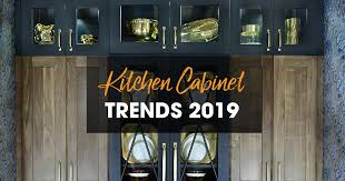2019 kitchen cabinet trends for the