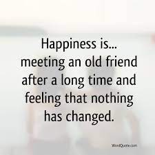 For a long time now, every meeting with another human being has been a collision. Happiness Is Meeting An Old Friend After A Long Time Word Quote Famous Quotes