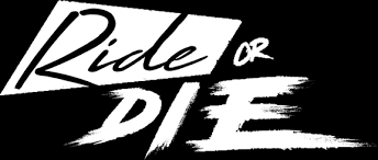 Ride or Die - Archive