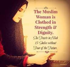 What is the status of women in islam ? A Muslim Woman Has Strength And Dignity Islamic Quotes Muslim Women Quotes