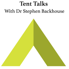 Tent Talks with Dr Stephen Backhouse
