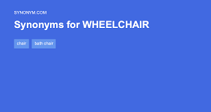 another word for wheelchair synonyms