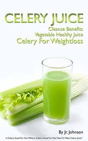 celery juice cleanse benefits vegetable