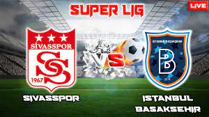 LIVE ~ SIVASSPOR VS ISTANBUL BASAKSEHIR (TURKISH SUPER LIG 2021/2022) -  YouTube