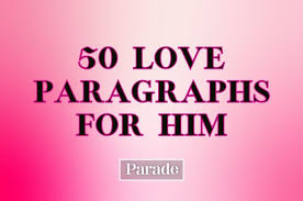 50 love paragraphs for him to share