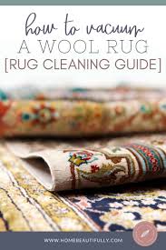 how to vacuum a wool rug step by step