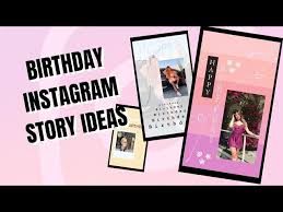 happy birthday insram story ideas