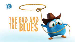 The Bad and the Blues | Angry Birds Wiki