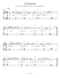 If you're at a birthday party and there happens to be a piano or keyboard nearby, you can lead the singing and it might help people sing in tune! Un Pugazhai Tamil Roman Catholic Christian Song Keyboard Notes Sheet Music For Piano Solo Musescore Com