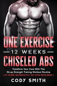 one exercise 12 weeks chiseled abs