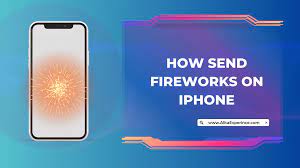 how to send fireworks on iphone easy