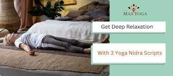 3 yoga nidra script deep relaxation more