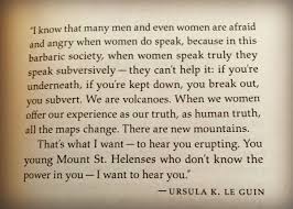 The last lecture has been found in 45 phrases from 43 titles. Cbc Radio S Ideas On Twitter Just Letting This Quote By Ursulakleguin Sink In Before The Last Cbc Massey Lecture Tonight It Begins Sallyarmstrong9 S Book Power Shift We Are Volcanoes When We Women