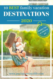 best family vacation ideas for 2020