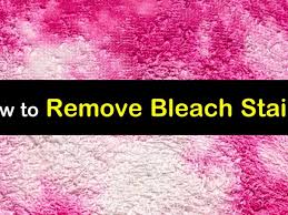 quick easy ways to remove bleach stains