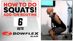 how to do squats on the bowflex blaze