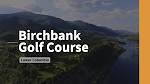 Birchbank Golf Course - YouTube