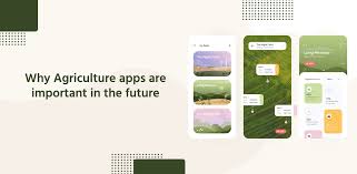 Why Agriculture apps are important in the future