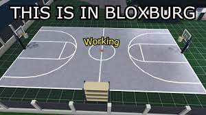 basketball in bloxburg real roblox