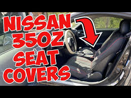 Nissan 350z Best Seat Covers Review