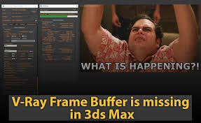 v ray frame buffer is missing in 3ds