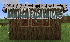 Problem which tends to cause fps drops in vanilla minecraft: Vanilla Excavators Mod 1 14 4 Upgraded Shovel